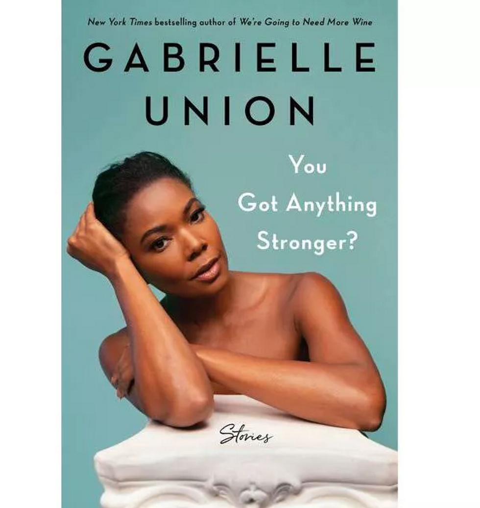 You Got Anything Stronger? by Gabrielle Union