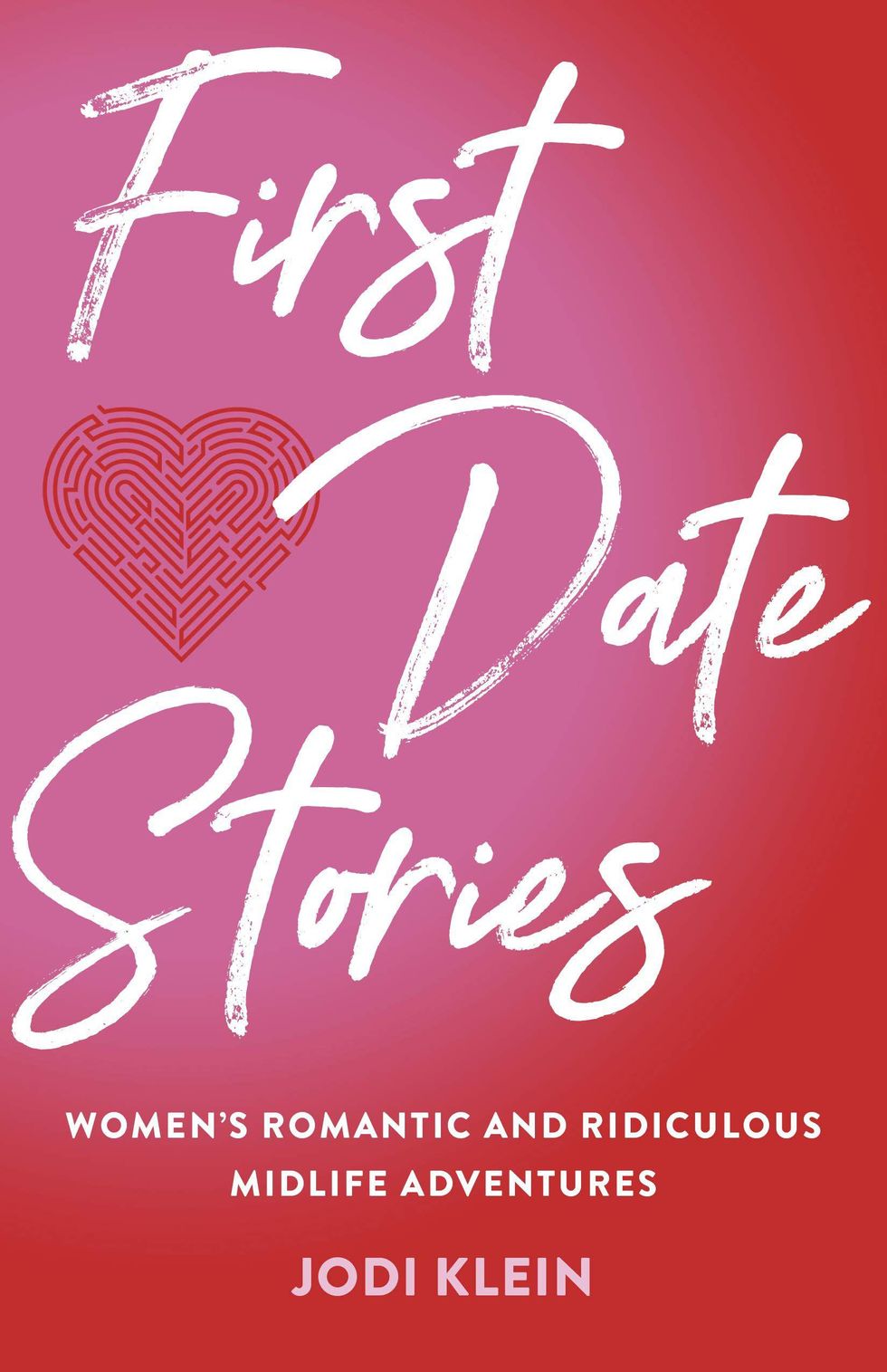 First Date Stories by Jodi Klein