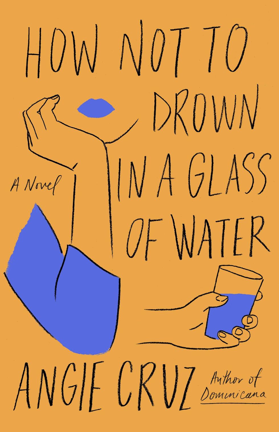 How To Not Drown In A Glass Of Water by Angie Cruz