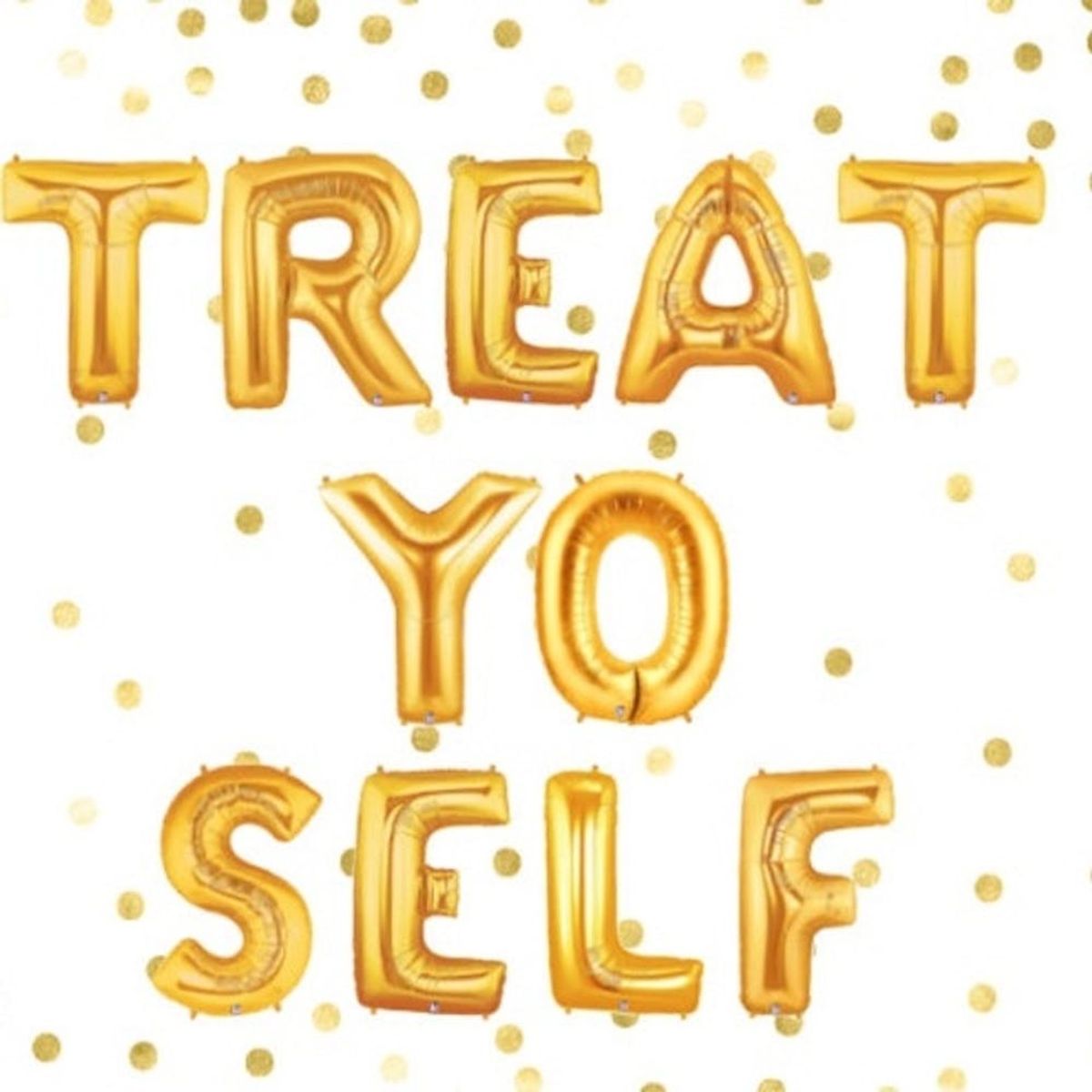 You Deserve To Truly Treat Yo Self And Here Are 20 Ways To Do It Brit Co