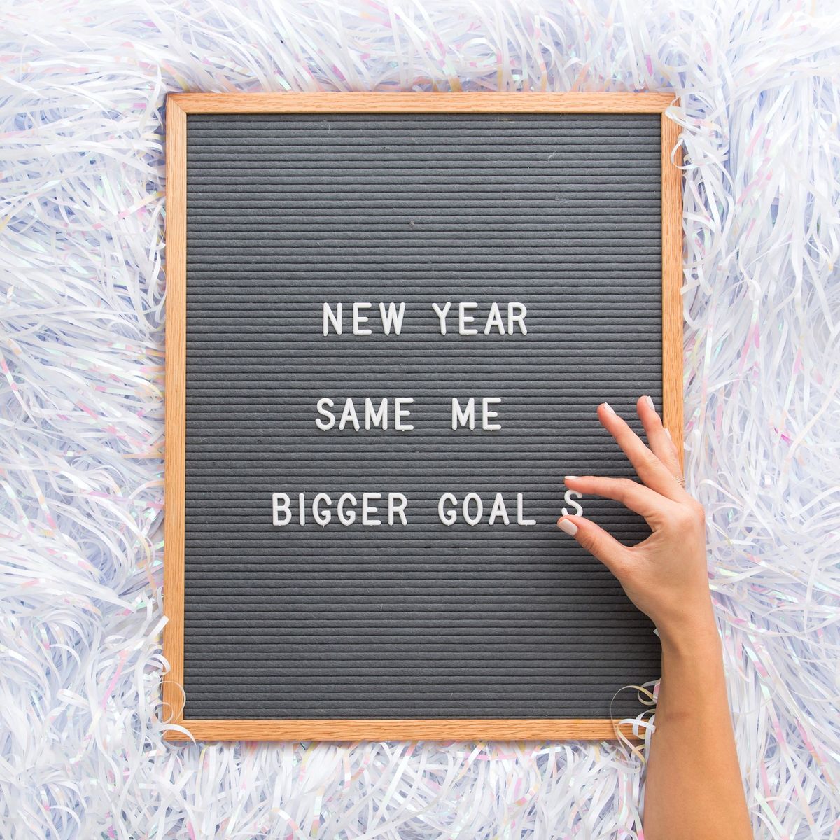 New year same me bigger goals