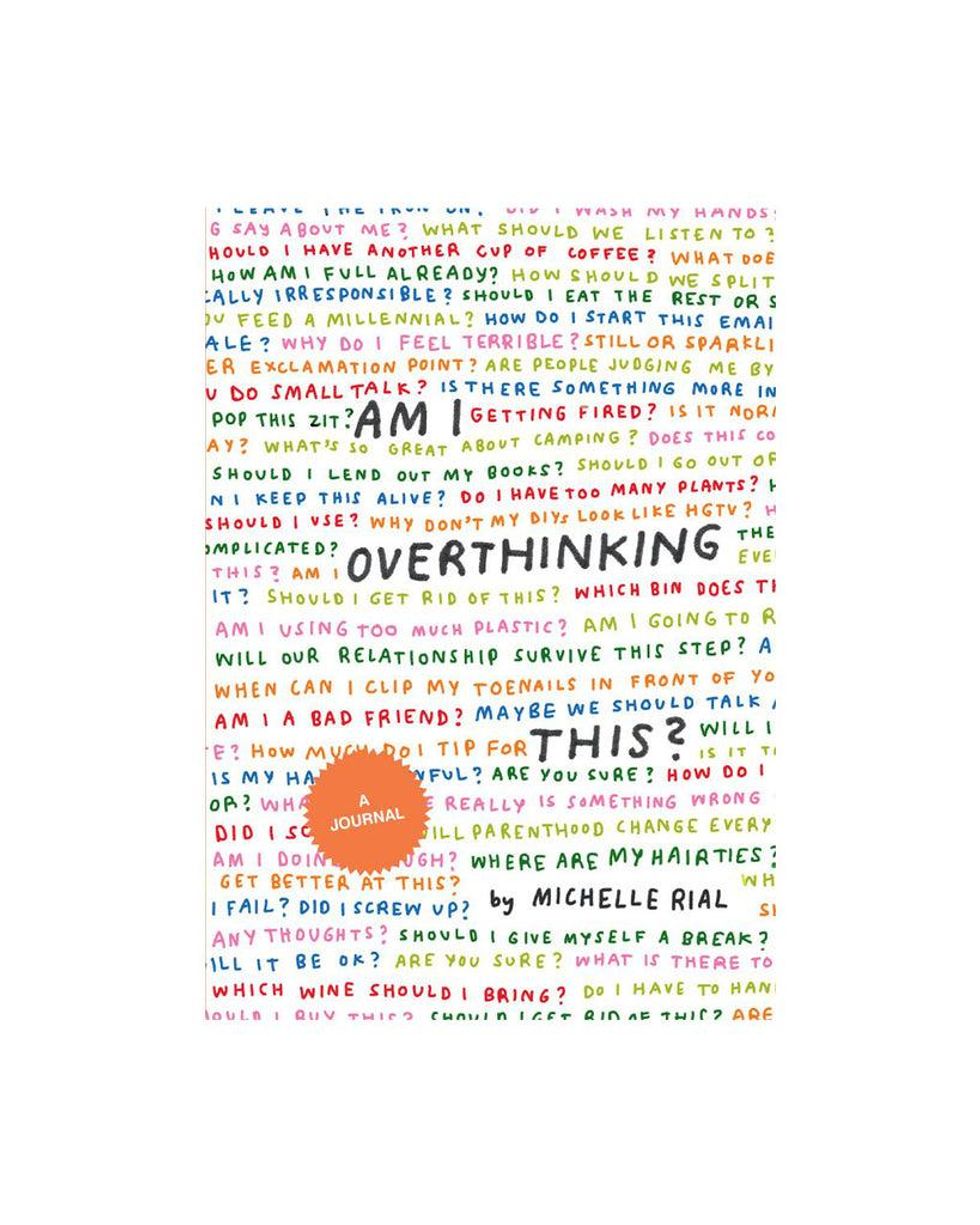 \u200bAm I Overthinking This? A Journal