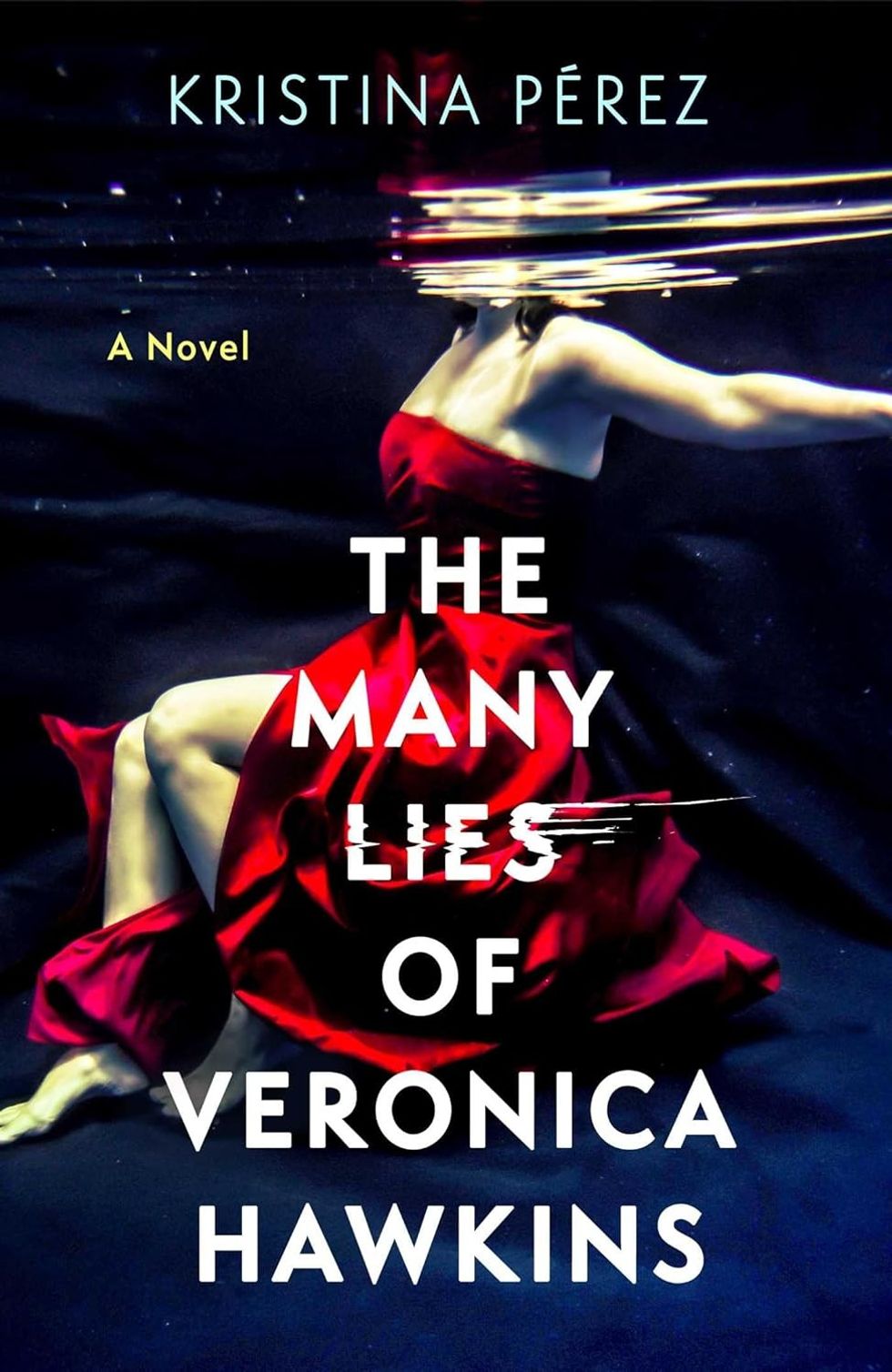 \u200b\u200bThe Many Lies of Veronica Hawkins by Kristina P\u00e9rez